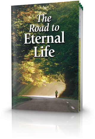 The Road to Eternal Life